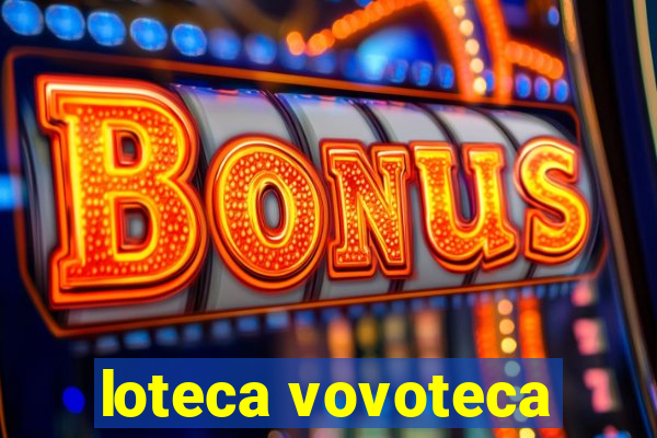 loteca vovoteca